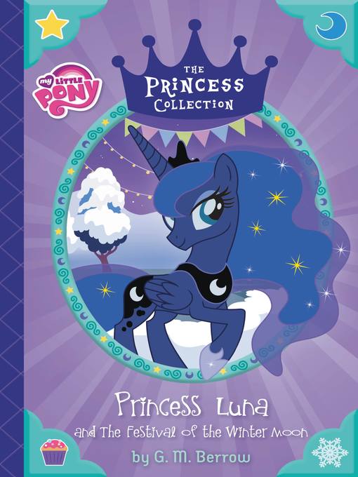 Title details for Princess Luna and the Festival of the Winter Moon by G. M. Berrow - Wait list